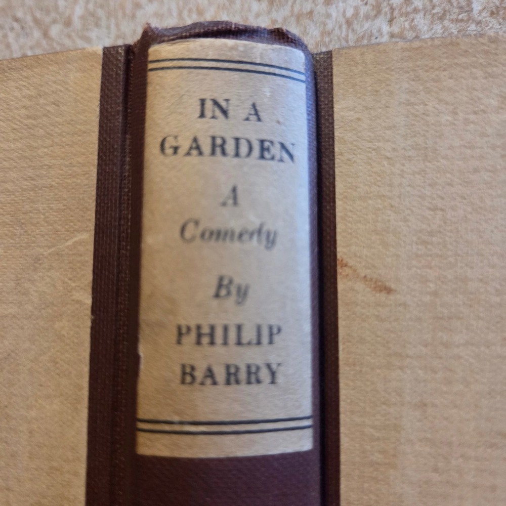 George‎ H Doran In a Garden A Comedy Philip Barry Hardcover Play Book Brown